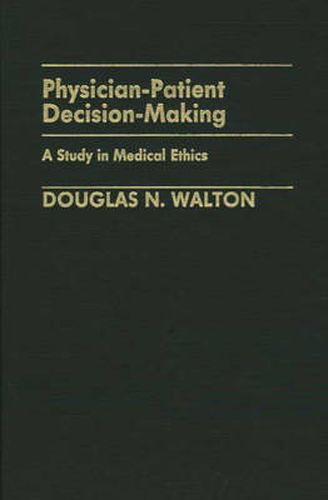 Cover image for Physician-Patient Decision-Making: A Study in Medical Ethics