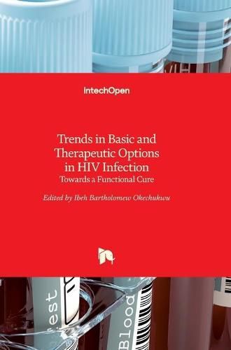 Cover image for Trends in Basic and Therapeutic Options in HIV Infection: Towards a Functional Cure