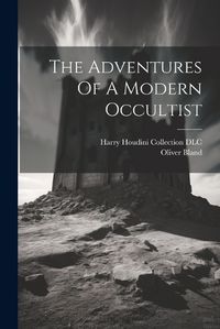 Cover image for The Adventures Of A Modern Occultist