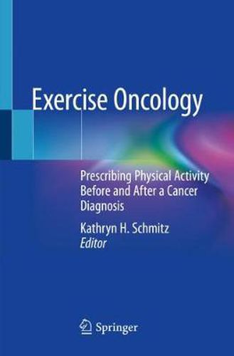 Cover image for Exercise Oncology: Prescribing Physical Activity Before and After a Cancer Diagnosis