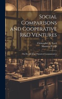 Cover image for Social Comparisons and Cooperative R&D Ventures