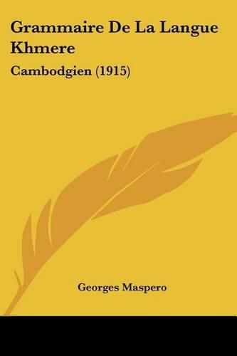 Cover image for Grammaire de La Langue Khmere: Cambodgien (1915)
