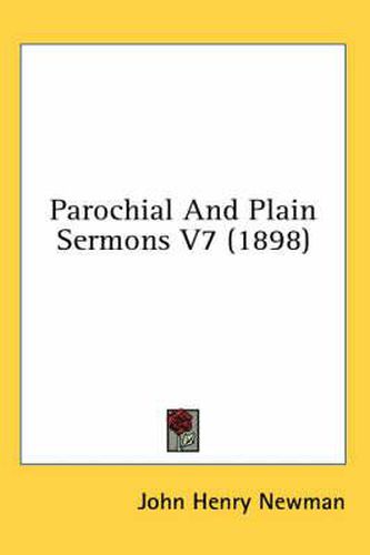 Cover image for Parochial and Plain Sermons V7 (1898)