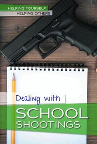 Cover image for Dealing with School Shootings