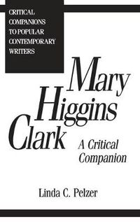 Cover image for Mary Higgins Clark: A Critical Companion