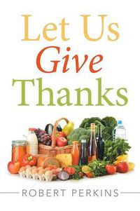 Cover image for Let Us Give Thanks