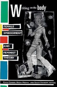Cover image for Writing on the Body: Female Embodiment and Feminist Theory