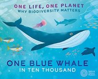 Cover image for One Life, One Planet: One Blue Whale in Ten Thousand