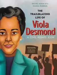 Cover image for The Trailblazing Life of Viola Desmond