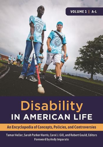 Disability in American Life [2 volumes]: An Encyclopedia of Concepts, Policies, and Controversies