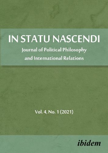 In Statu Nascendi - Journal of Political Philosophy and International Relations 2021/1