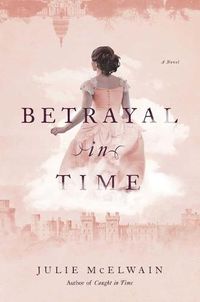 Cover image for Betrayal in Time: A Kendra Donovan Mystery