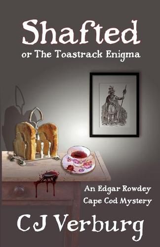 Cover image for Shafted, or The Toastrack Enigma: An Edgar Rowdey Cape Cod Mystery