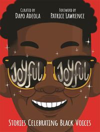 Cover image for Joyful, Joyful: Stories Celebrating Black Voices