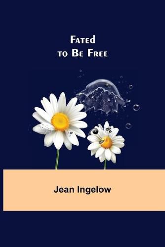 Cover image for Fated to Be Free