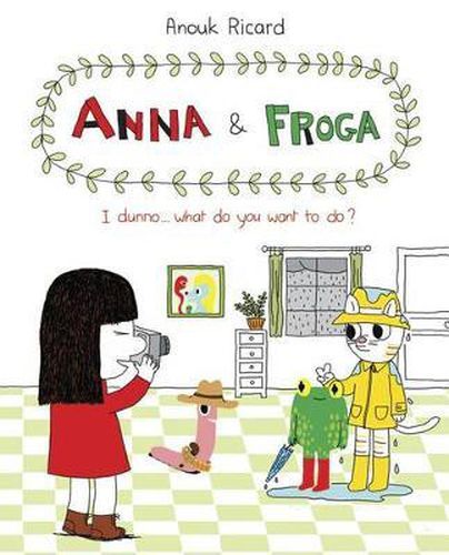 Cover image for Anna and Froga 2: I Dunno, What Do You Want to Do?