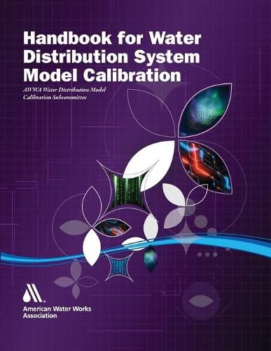 Cover image for Handbook for Water Distribution System Model Calibration