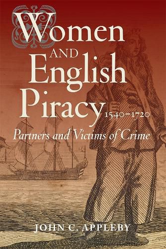 Cover image for Women and English Piracy, 1540-1720: Partners and Victims of Crime