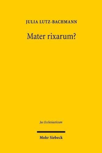 Cover image for Mater rixarum?: Vertrage des Staates mit judischen und muslimischen Religionsgemeinschaften