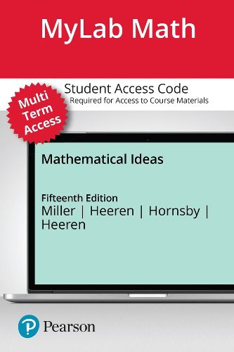 Cover image for MyLab Math with Pearson eText (up to 24 months) Access Code for Mathematical Ideas