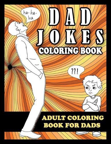 Cover image for Dad Jokes Coloring Book: Adult Coloring Book for Dads