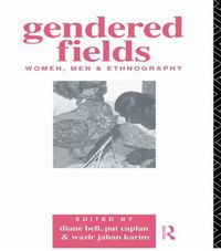 Cover image for Gendered Fields: Women, Men and Ethnography