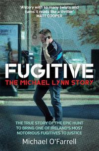 Cover image for Fugitive: The Michael Lynn Story