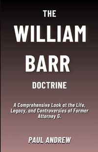 Cover image for The William Barr Doctrine