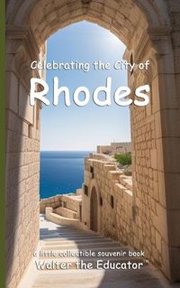 Cover image for Celebrating the City of Rhodes