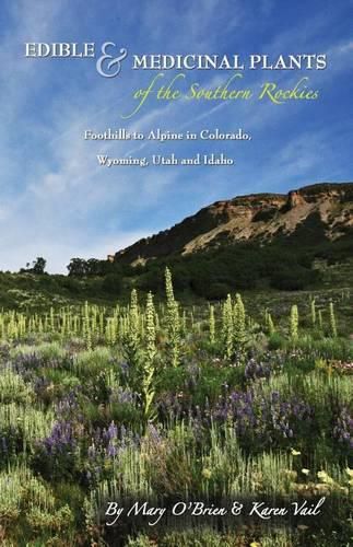 Edible & Medicinal Plants of the Southern Rockies