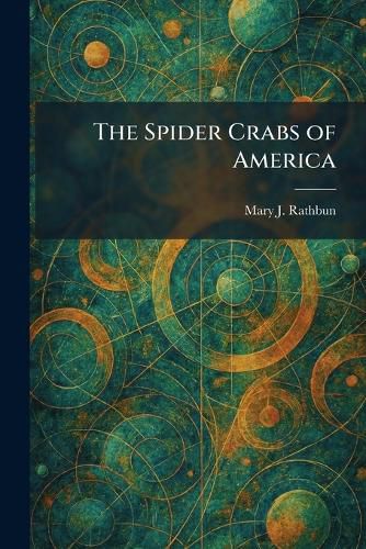 The Spider Crabs of America, Mary J Rathbun (9781025502250) — Readings ...
