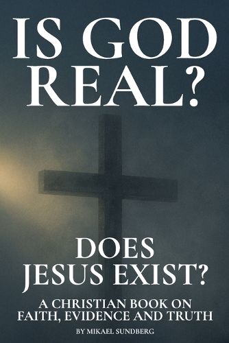Cover image for Is God Real? Does Jesus Exist?