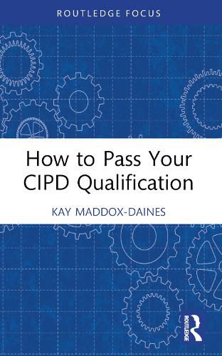 Cover image for How to Pass Your CIPD Qualification