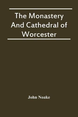 The Monastery And Cathedral Of Worcester