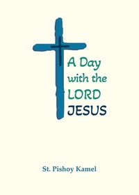 Cover image for A Day with the Lord Jesus