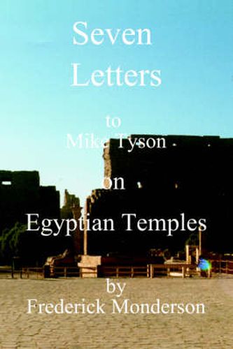 Seven Letters to Mike Tyson on Egyptian Temples