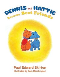 Cover image for Dennis and Hattie Become Best Friends