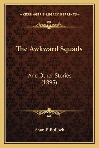 Cover image for The Awkward Squads: And Other Stories (1893)