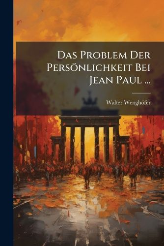 Cover image for Das Problem Der Persnlichkeit Bei Jean Paul ...