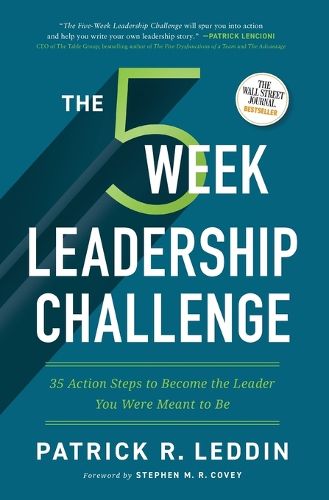 Cover image for The Five-Week Leadership Challenge: 35 Action Steps to Become the Leader You Were Meant to Be