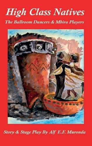 Cover image for High Class Natives - The Ballroom Dancers & Mbira Players