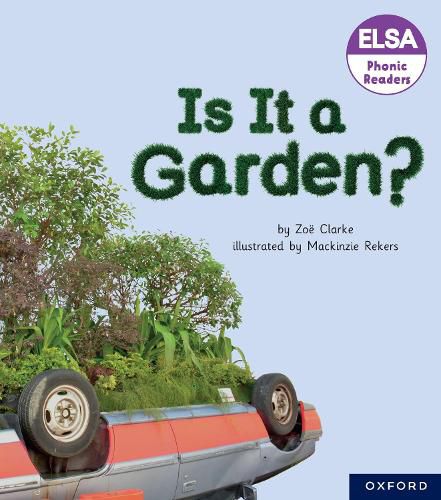 Cover image for ELSA Phonic Readers Is It a Garden?