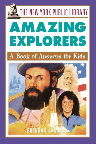 Cover image for The New York Public Library Amazing Explorers: A Book of Answers for Kids