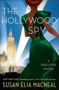 Cover image for The Hollywood Spy: A Maggie Hope Mystery