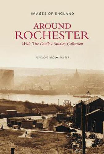 Cover image for Around Rochester: With the Dudley Studios Collection: Images of England