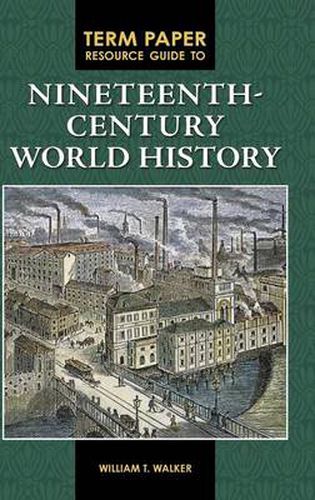 Cover image for Term Paper Resource Guide to Nineteenth-Century World History