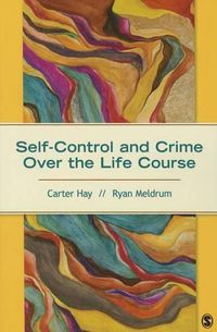 Cover image for Self-Control and Crime Over the Life Course