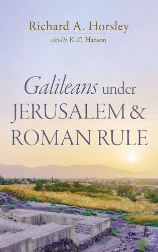 Galileans Under Jerusalem and Roman Rule