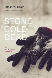 Cover image for Stone Cold Dead: An Ellie Stone Mystery