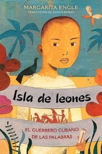 Cover image for Isla de Leones (Lion Island): El Guerrero Cubano de Las Palabras